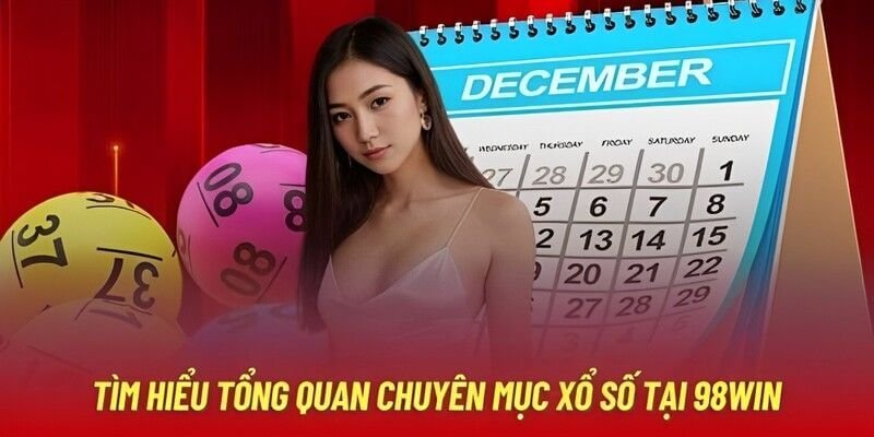 Danh mục xổ số 98Win đình đám nhất 2025 Danh mục xổ số 98Win đình đám nhất 2025